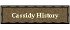 Cassidy History