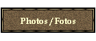 Photos / Fotos